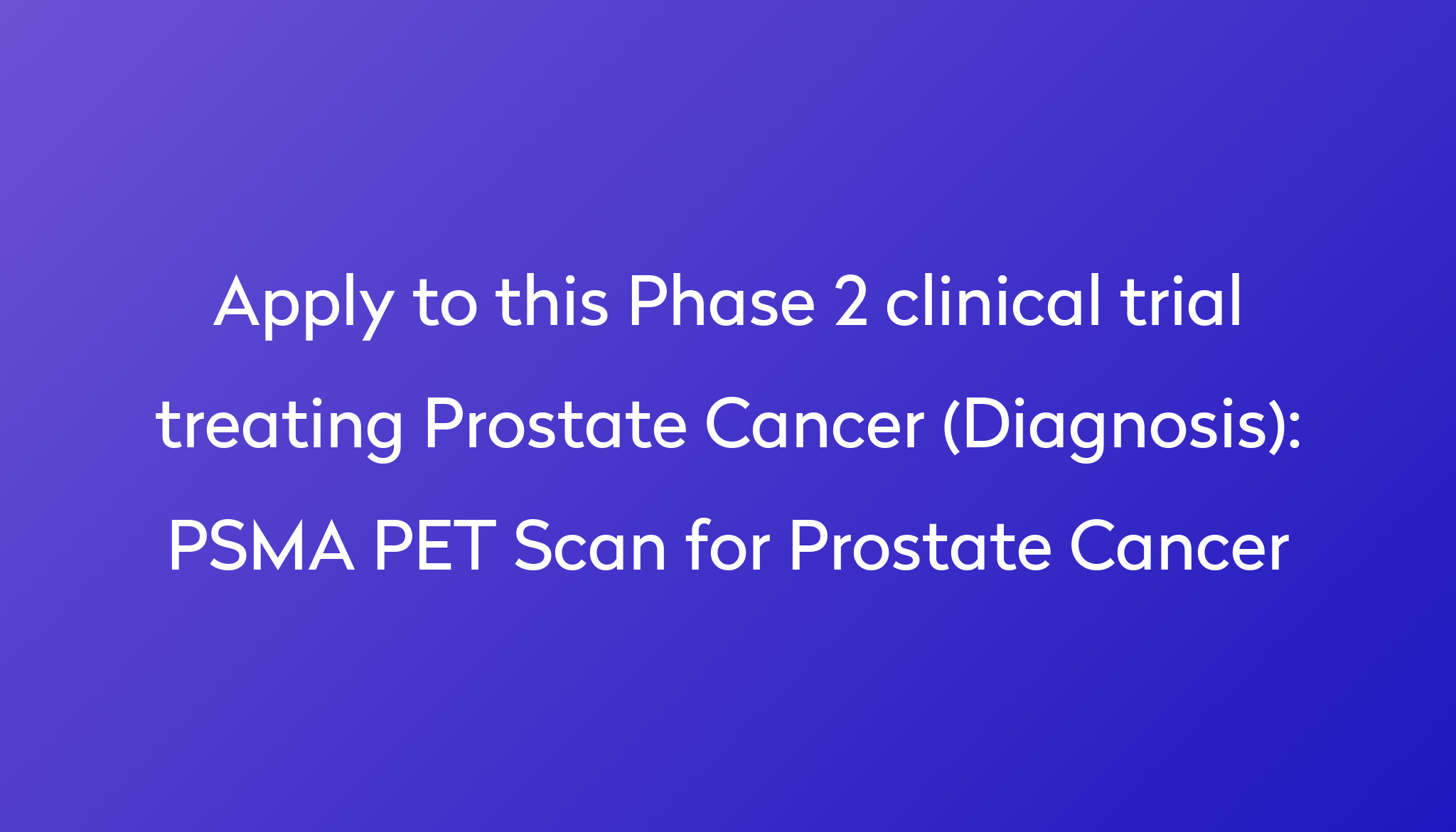 psma-pet-scan-for-prostate-cancer-clinical-trial-2024-power